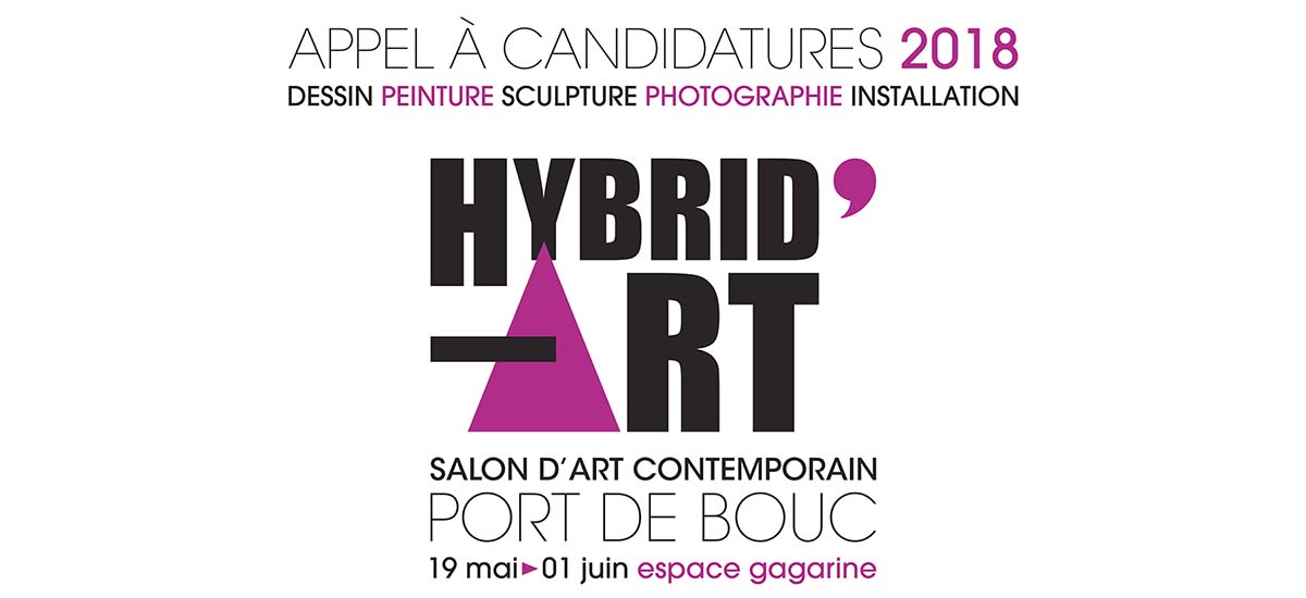 ▷16/03- APPEL À CANDIDATURES – HYBRID’ART le Salon d’art contemporain de Port de Bouc 2018
