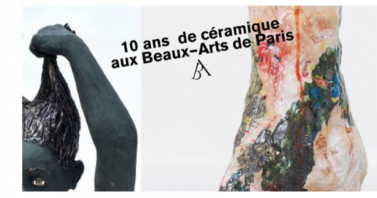07▷08/05 – 10 ans de la céramique aux Beaux-arts ! – Beaux-Arts de Paris