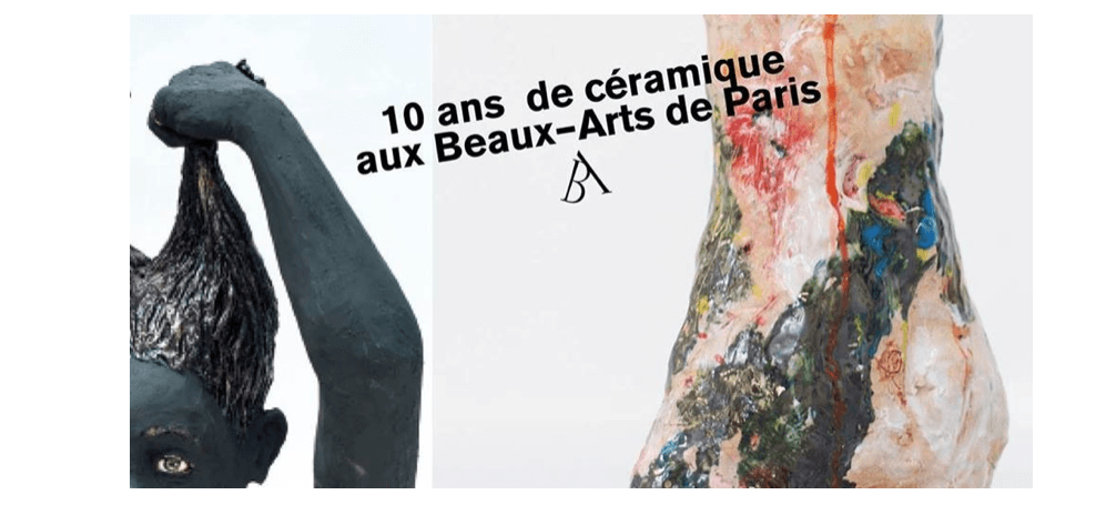 07▷08/05 – 10 ans de la céramique aux Beaux-arts ! – Beaux-Arts de Paris