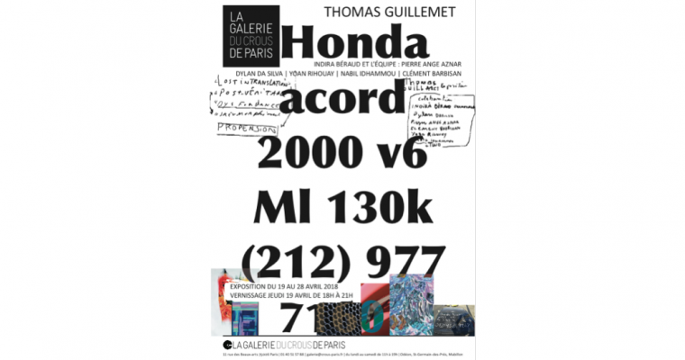 19▷28/04 – THOMAS GUILLET – HONDA ACCORD 2000 V6 MI 130K – GALERIE DU CROUS DE PARIS