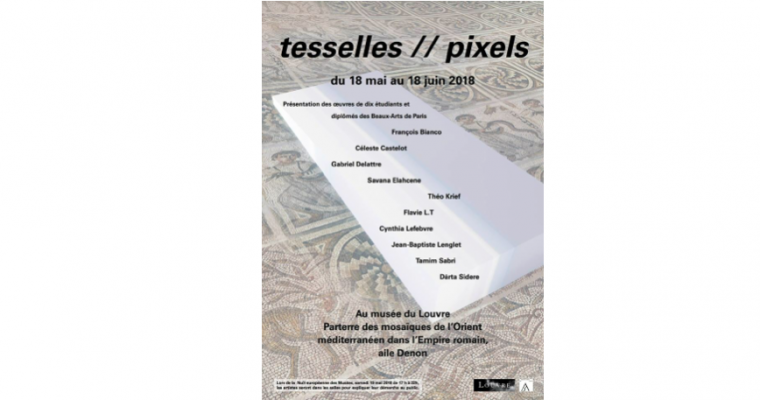 18/05▷18/06 – TESSELLES//PIXELS – MUSÉE DU LOUVRE AILE DENON PARIS