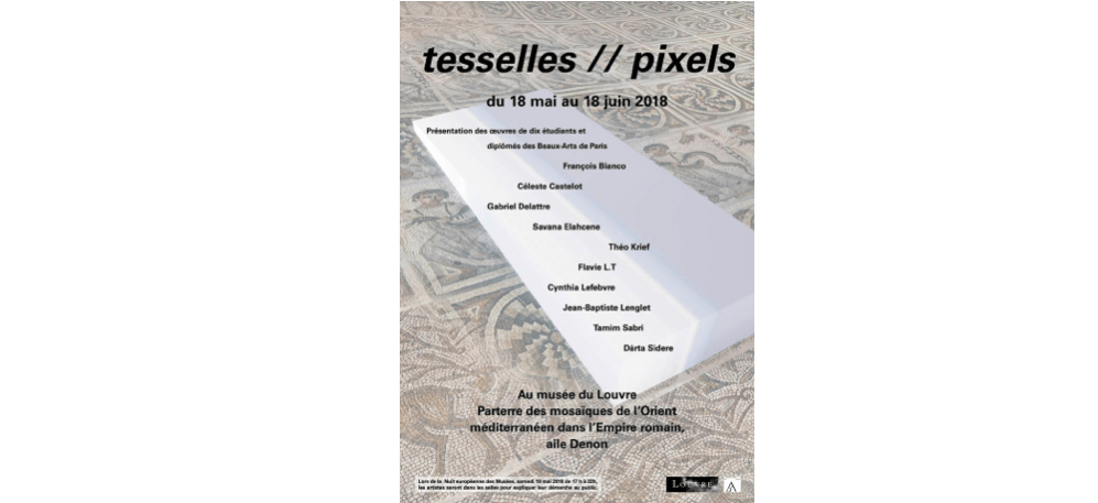 18/05▷18/06 – TESSELLES//PIXELS – MUSÉE DU LOUVRE AILE DENON PARIS