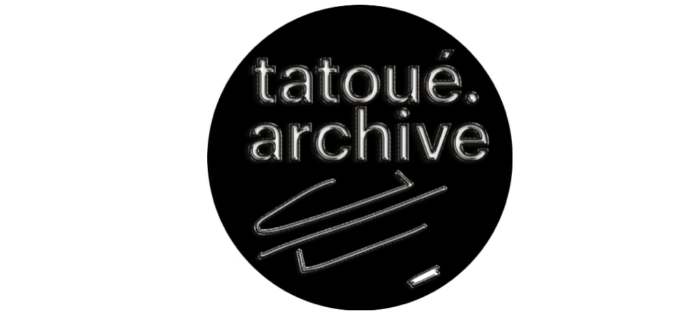 08/06▷20/07 – APPROPRIATE AUDIENCES – TATOUÉ. ARCHIVE – GALERIE TATOR LYON