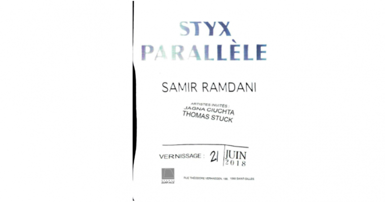 22▷23/06 – SAMIR RAMDANI – STYX PARALLÈLE – GRANDE SURFACE BRUXELLES