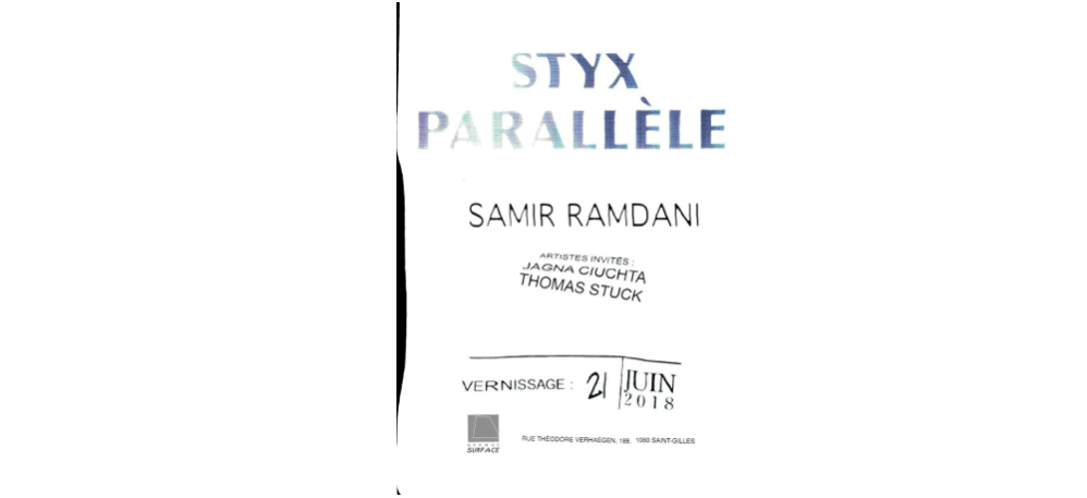 22▷23/06 – SAMIR RAMDANI – STYX PARALLÈLE – GRANDE SURFACE BRUXELLES