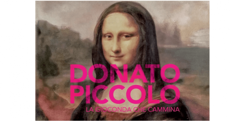 11/10 ▷ 22/12 – DONATO PICCOLO – LA GIOCONDA CHE CAMMINA – GALERIE ITALIENNE PARIS