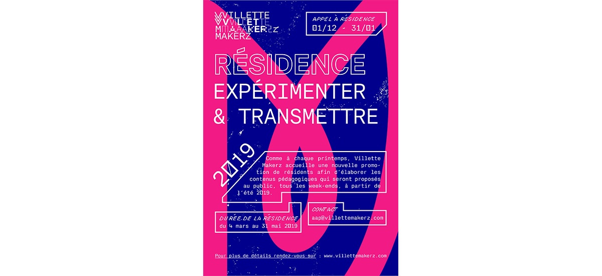 ▷31/01 – APPEL À RÉSIDENCE – EXPÉRIMENTER & TRANSMETTRE – VILLETTE MAKERZ