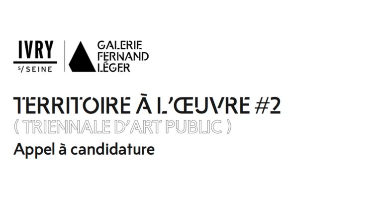▷21/04 – APPEL À CANDIDATURE – TERRITOIRE À L’ŒUVRE #2 – TRIENNALE D’ART PUBLIC