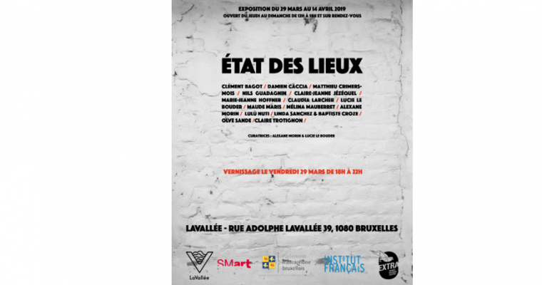 ÉTAT DES LIEUX – 29/03 au 14 /04 – LaVallée, Bruxelles