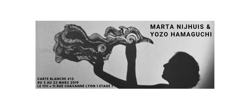 02 AU 23/03 – Marta Nijhuis & Yozo Hamaguchi – Carte Blanche #13 – Le 1111, Lyon