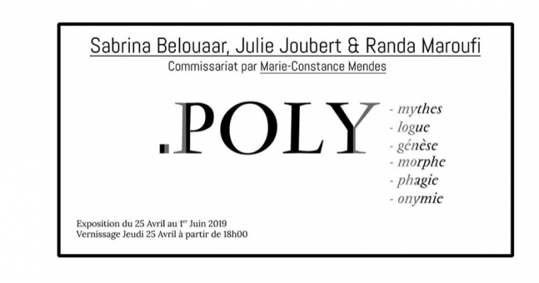 Sabrina Belouaar, Julie Joubert & Randa Maroufi – Poly – 25/04 au 01/06 – Galerie Houg, Paris