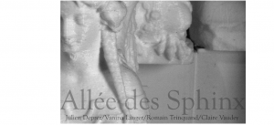 Le Louxor_exposition Allée des sphinx_Julien Deprez_Vanina Langer_Romain Trinquand_Claire Vaudey