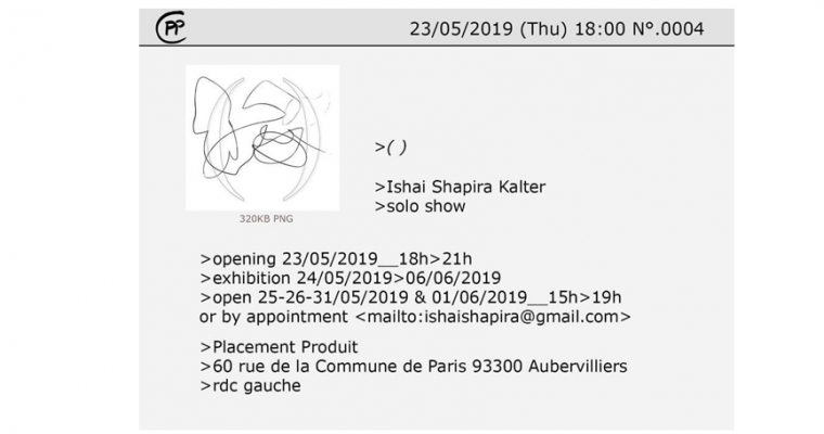 Ishai Shapira Kalter – () – 23/05 au 06/06 – Placement Produit, Aubervilliers