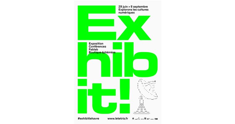 Exhibit! – 29/06 au 08/09 – Le Tetris, Le Havre