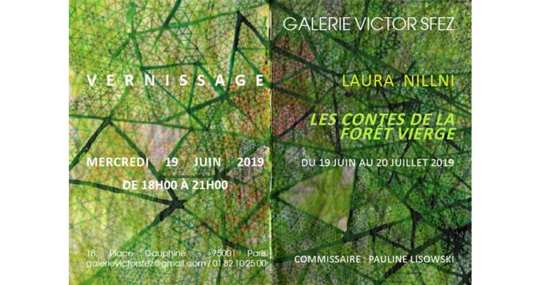 Laura Nillni – Les contes de la forêt vierge – 19/06 au 20/07 – Galerie Victor Sfez Paris