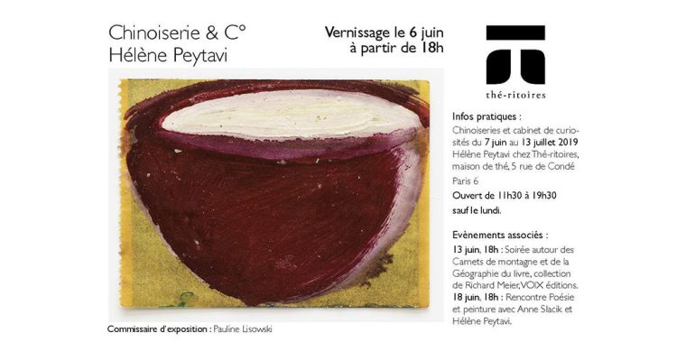 Chinoiserie et C° Hélène Peytavi – Du 07/06 au 13/07 – Thé-ritoires Paris