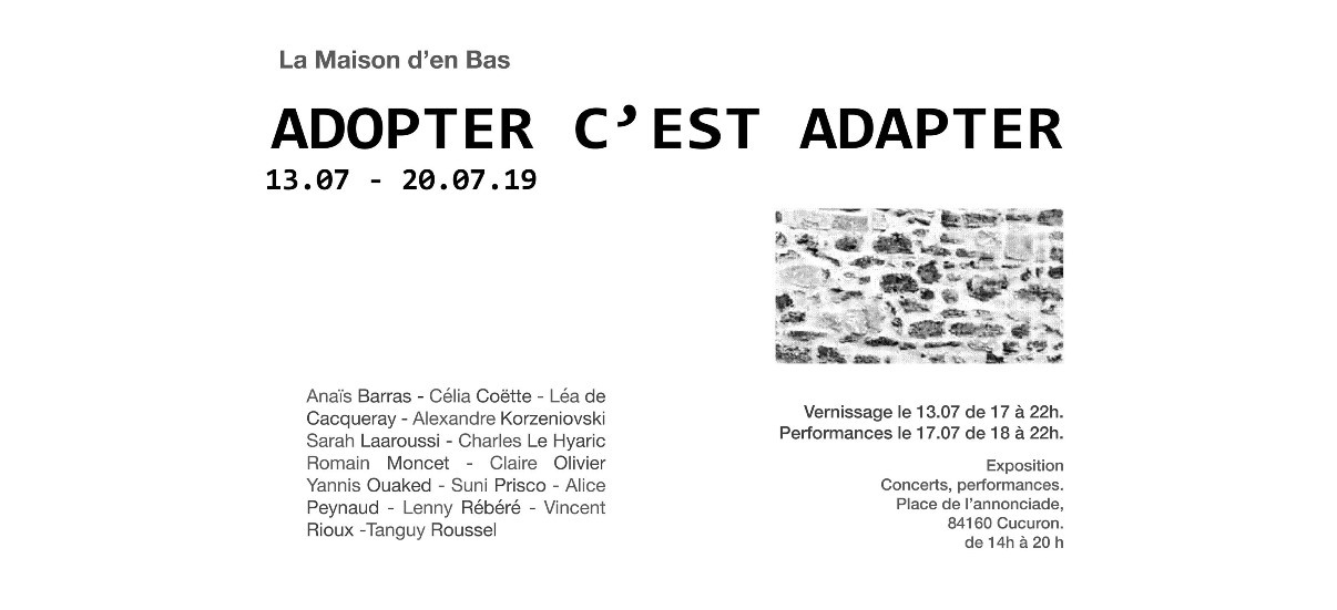 Adopter c’est Adapter – 13 au 20/07 – La Maison d’en Bas, Cucuron