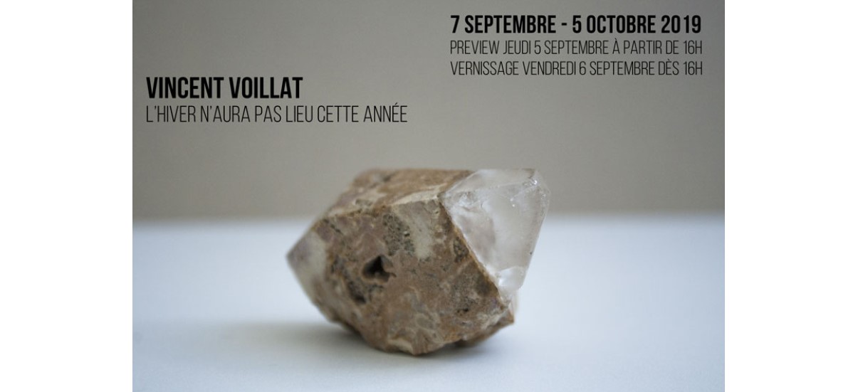Vincent Voillat – L’hiver n’aura pas lieu cette année – 06/09 au 05/10 – Galerie Eric Mouchet, Paris