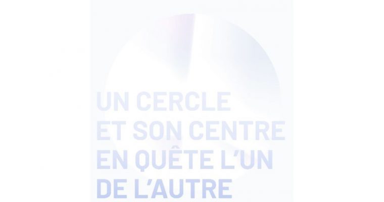 Un cercle et son centre en quête l’un de l’autre – 07 au 21/09 – Galerie Jousse Entreprise, Paris