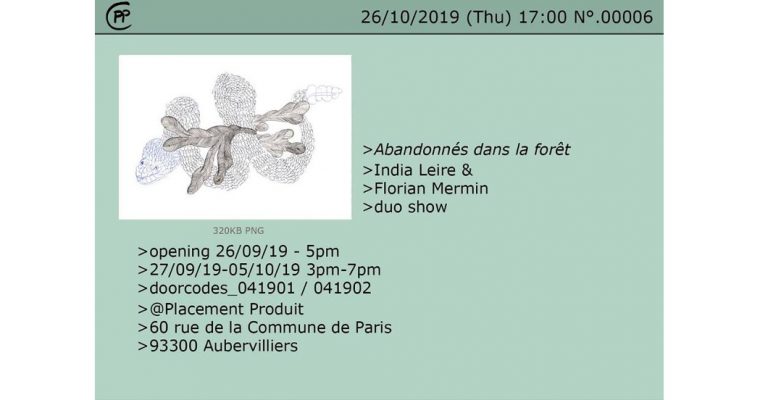 India Leire et Florian Mermin – Abandonnés dans la forêt – 26/09 au 06/10 – Placement Produit, Aubervilliers