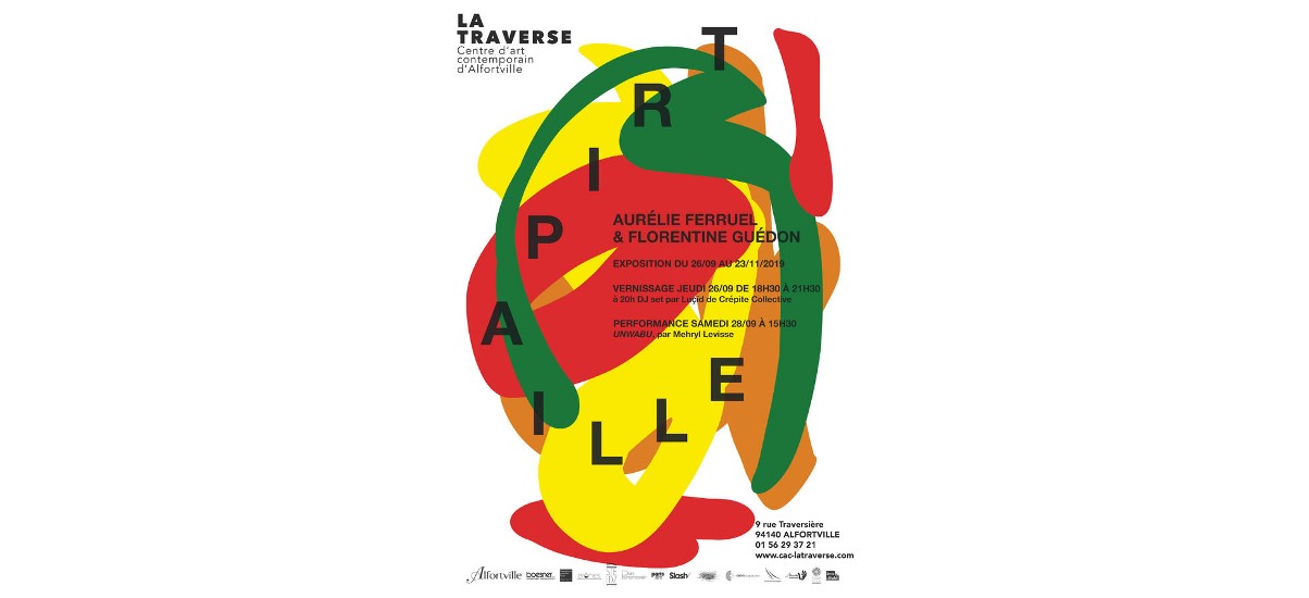 Aurélie Ferruel & Florentine Guédon – Tripaille – 26/09 au 23/11 – CAC La Traverse, Alfortville