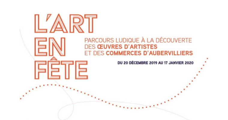 L’art en fête – parcours d’art contemporain – 20/12 au 17/01 – Aubervilliers