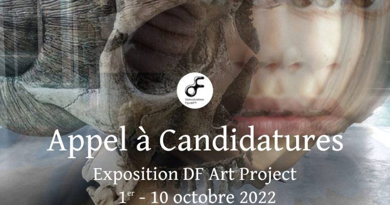APPEL À CANDIDATURES – EXPOSITION DF ART PROJECT 2022