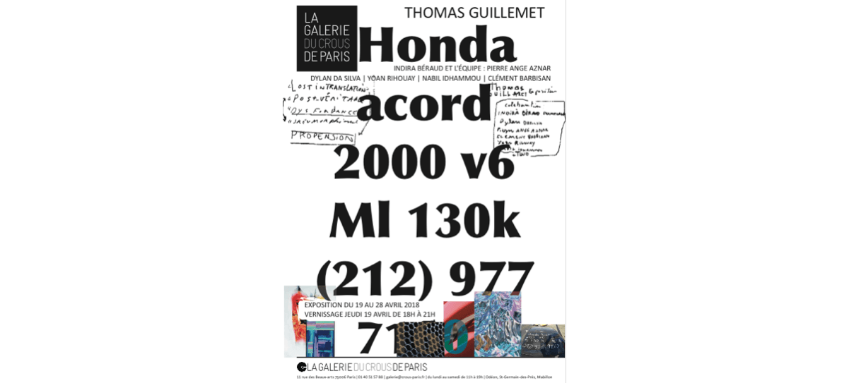 19▷28/04 – THOMAS GUILLET – HONDA ACCORD 2000 V6 MI 130K – GALERIE DU CROUS DE PARIS