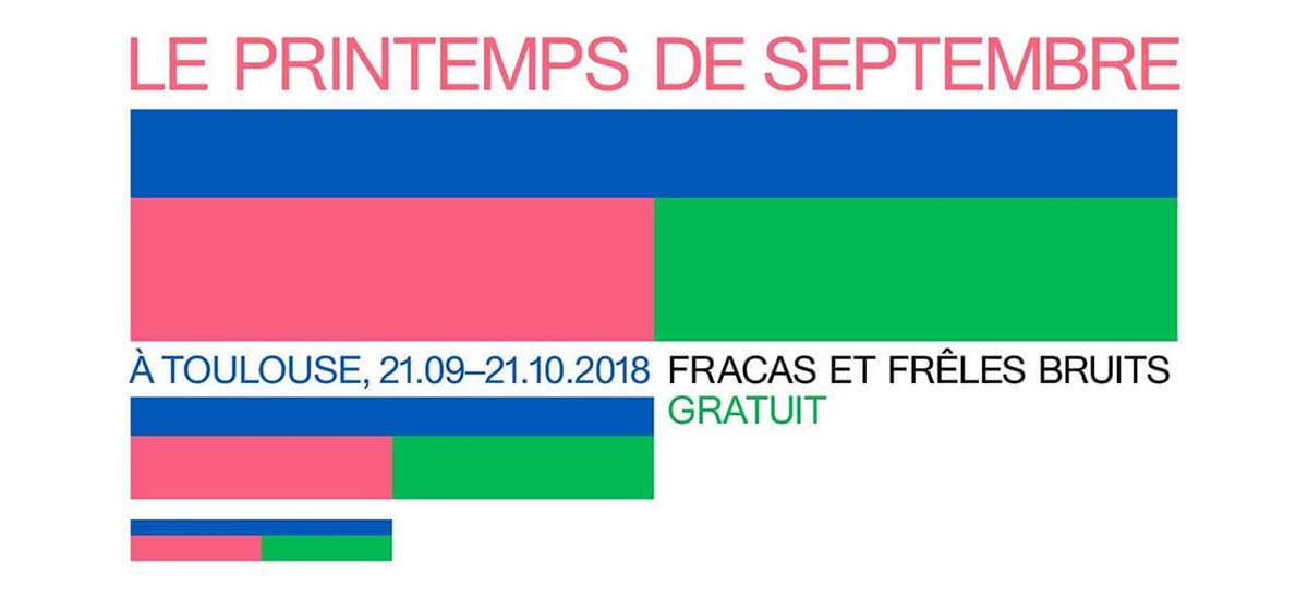 21/09 ▷ 21/10 – Le Printemps de septembre – Fracas et Frêles Bruits – Toulouse