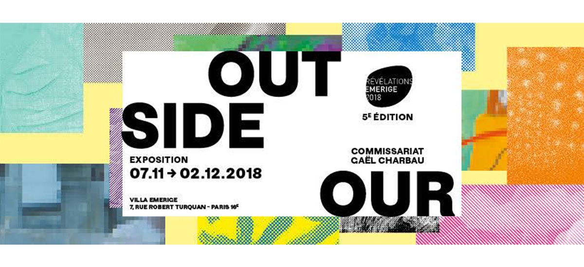 07/11▷02/12 – Exposition « Outside Our » – Prix Révélations Emerige 2018