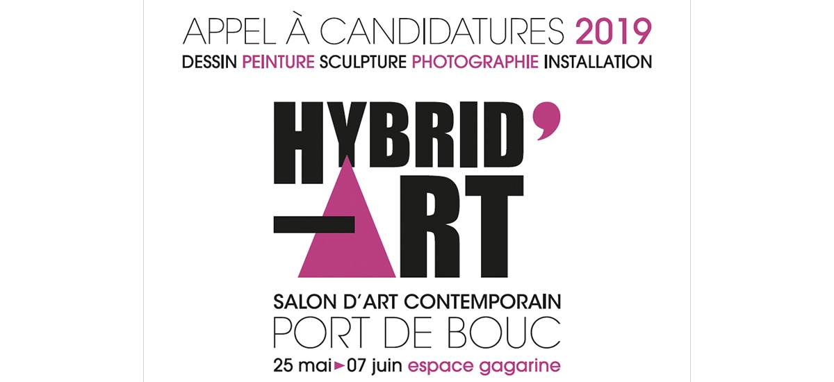 ▷15/03 – APPEL A CANDIDATURE – HYBRID’ART-le Salon d’art contemporain de Port de Bouc