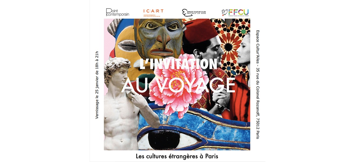 25 ET 26/01 – L’INVITATION AU VOYAGE – LES CULTURES ÉTRANGÈRES À PARIS – ESPACE CULTUR’AILES