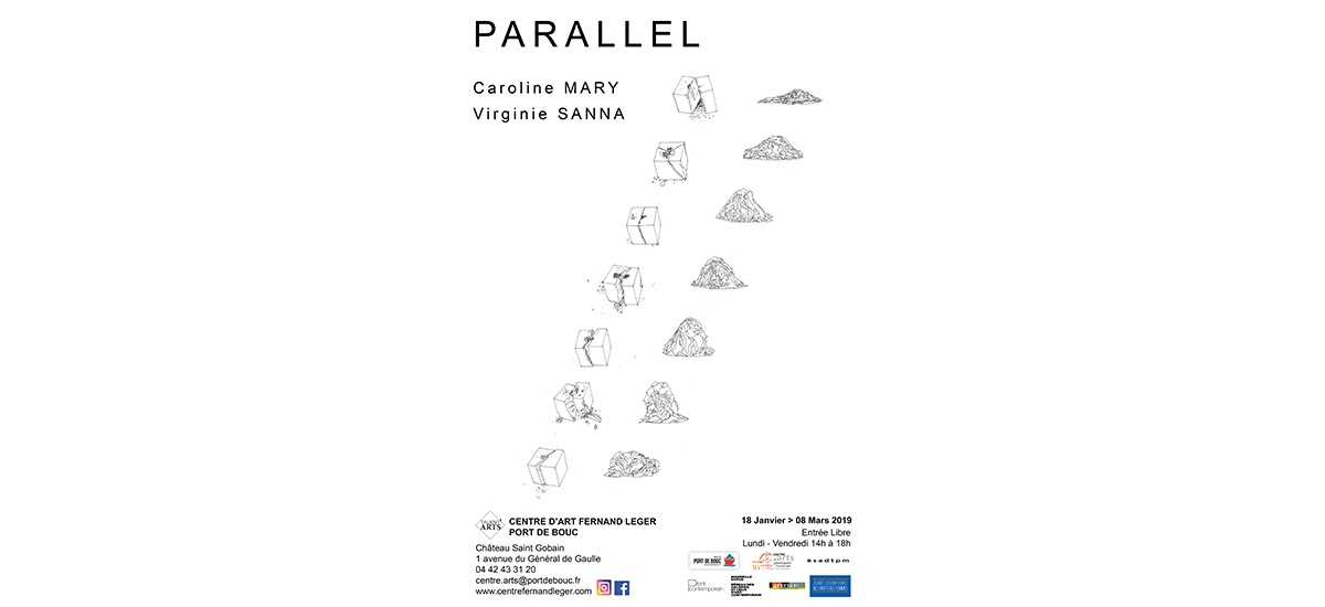 18/01 AU 08/03 – PARALLEL / TALENT’ARTS 2019 – VIRGINIE SANNA, CAROLINE MARY – CENTRE D’ARTS FERNAND LÉGER PORT DE BOUC