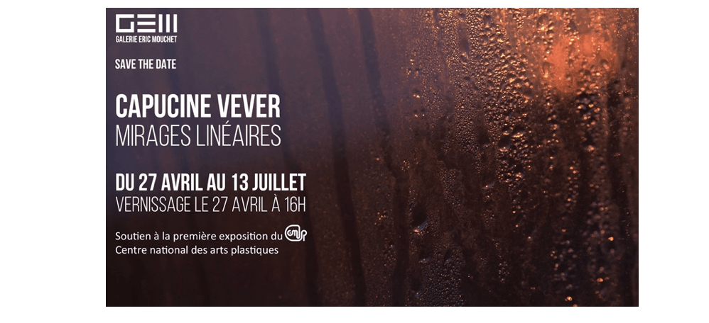 Capucine Vever – Mirages Linéaires – 27/04 au 13/07 – Galerie Eric Mouchet, Paris