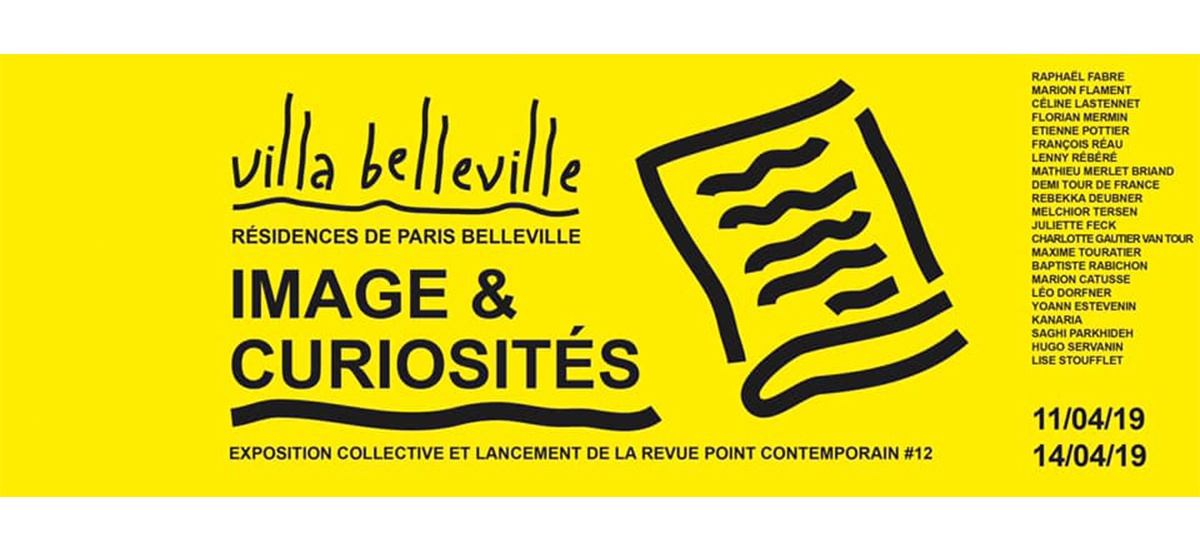 IMAGE & CURIOSITÉS – 11 AU 14/04 – VILLA BELLEVILLE PARIS