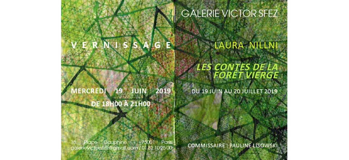 Laura Nillni – Les contes de la forêt vierge – 19/06 au 20/07 – Galerie Victor Sfez Paris