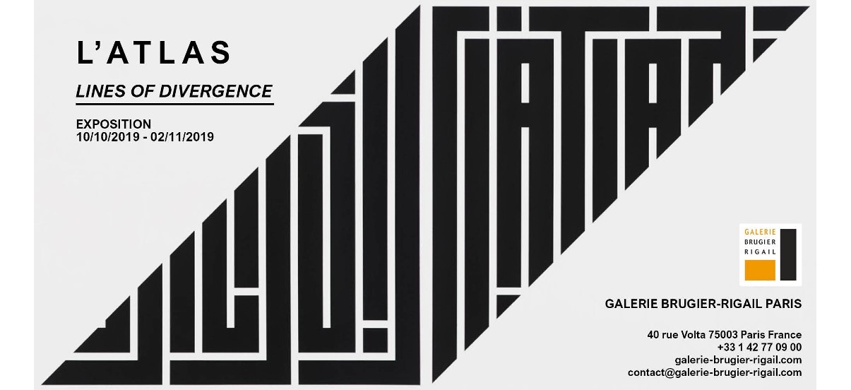 L’Atlas – Lines of Divergence – 10/10 au 02/11 – Galerie Brugier-Rigail, Paris