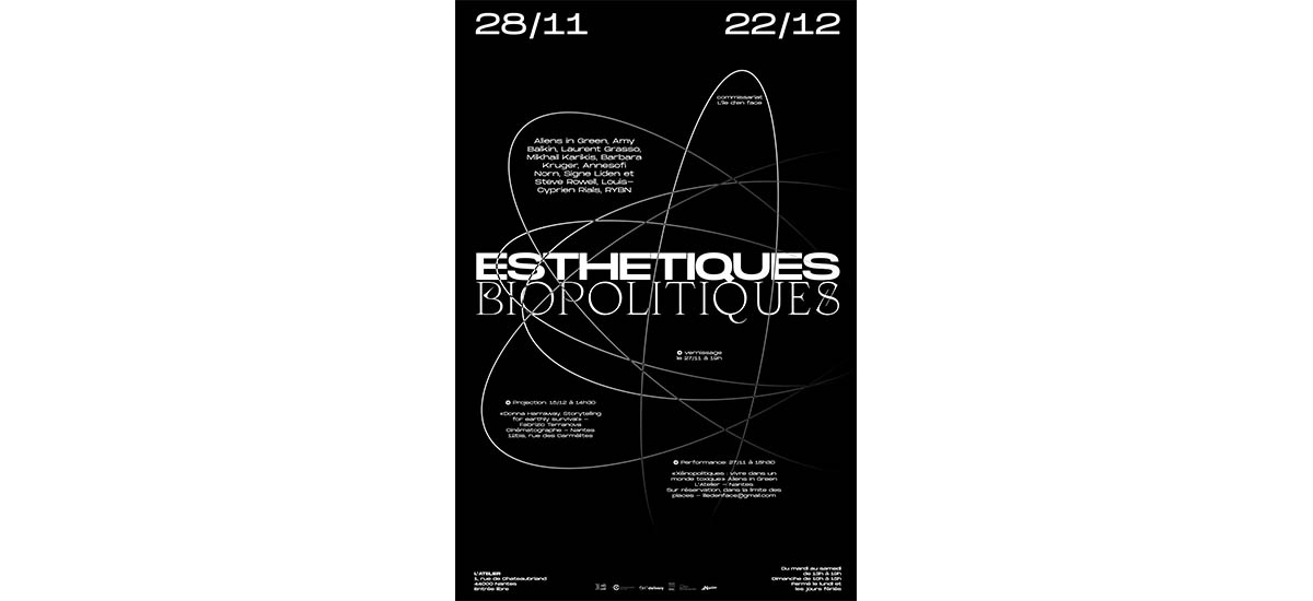 Esthétiques Biopolitiques – 27/11 au 22/12 – L’Atelier Nantes