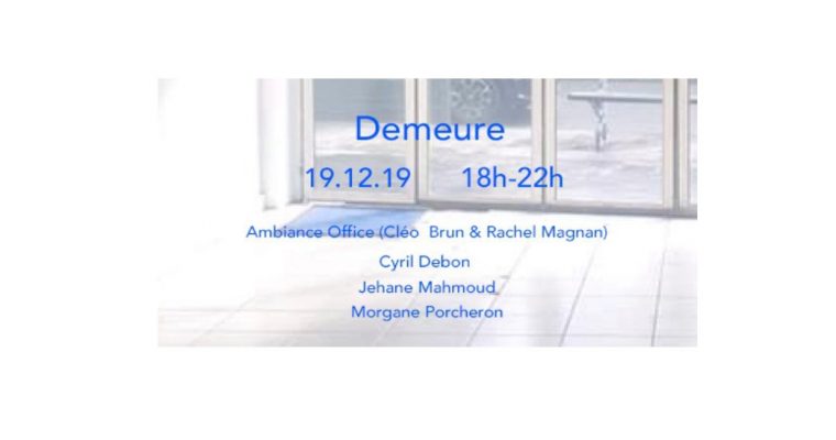 Demeure – 19/12 – L’Annexe, Paris