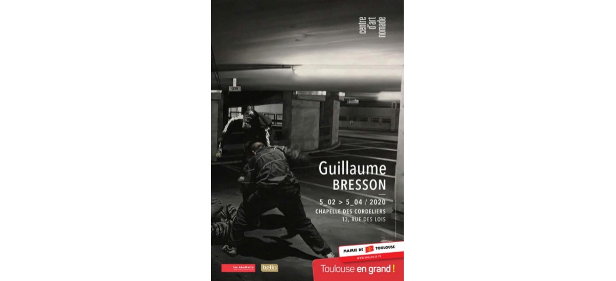 Guillaume BRESSON – 05/02 au 05/04 – Chapelle des Cordeliers, Toulouse
